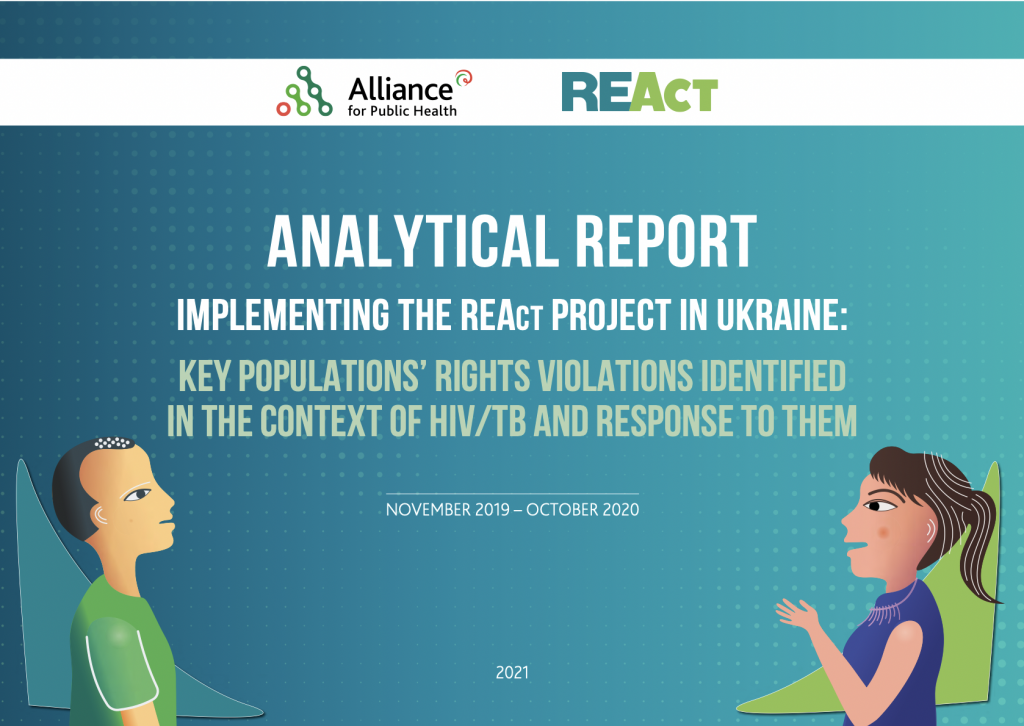 Analytical Report Implementing the REAct Project in Ukraine: Key Populations’ Rights Violations Identified in the Context of HIV/TB and Response to Them