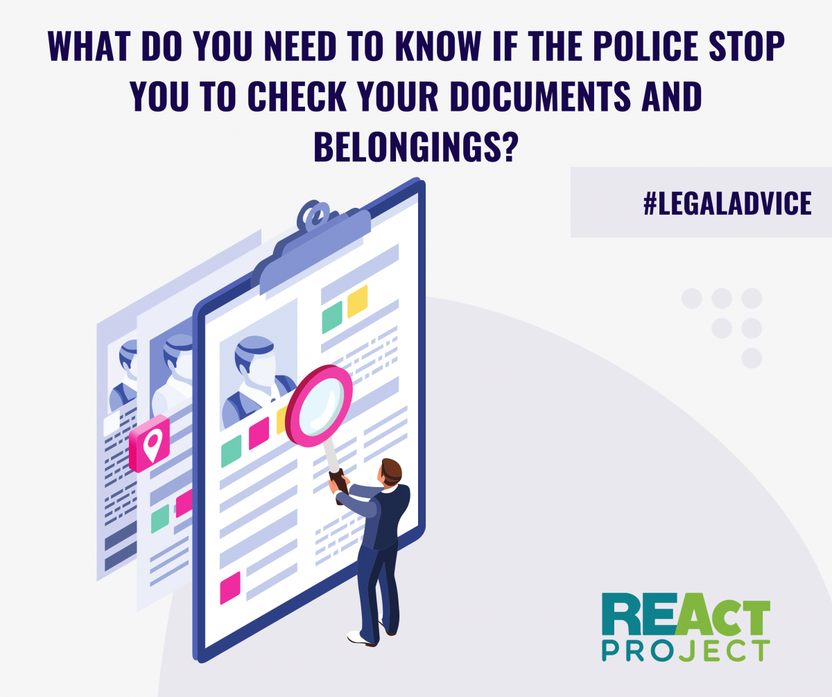 What do you need to know if the police stop you to check your documents and belongings?